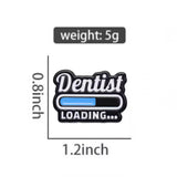 Dentist Loading Brooch Enamel Pin