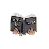 I’m Booked Brooch Enamel Pin