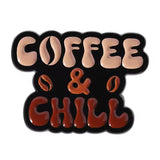 Coffee And Chill Brooch Enamel Pin