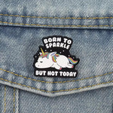 No Sparkle Today Unicorn Brooch Enamel Pin