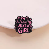 Just A Girl Brooch Enamel Pin