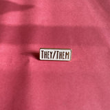 They/Them Pronouns Brooch Enamel Pin