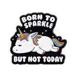 No Sparkle Today Unicorn Brooch Enamel Pin