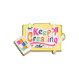 Keep Creating Artist Brooch Enamel Pin