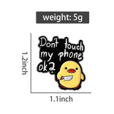Don’t Touch My Phone Duck Brooch Enamel Pin