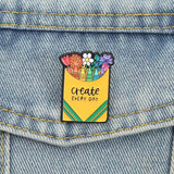 Create Every Day Artist Brooch Enamel Pin