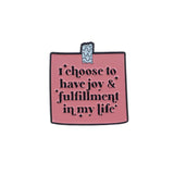 Joy & Fulfilment Brooch Enamel Pin