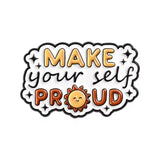 Make Yourself Proud Brooch Enamel Pin
