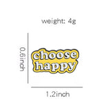 Choose Happy Brooch Enamel Pin