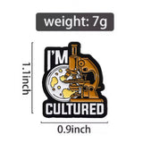 I’m Cultured Microscope Brooch Enamel Pin
