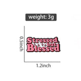 Stressed But Blessed Brooch Enamel Pin