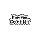 How You Doin Friends Brooch Enamel Pin