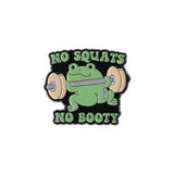 No Squats No Booty Frog Brooch Enamel Pin