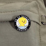 Ducking Amazing Brooch Enamel Pin