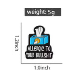 Allergic To Bullshit Brooch Enamel Pin