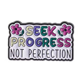 Seek Progress Brooch Enamel Pin