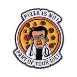 No Pizza Dr. Now Brooch Enamel Pin