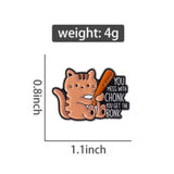 Mess With Chonk Get The Bonk Brooch Enamel Pin