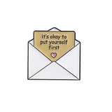 Put Yourself First Brooch Enamel Pin