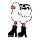 Slay Goose Brooch Enamel Pin
