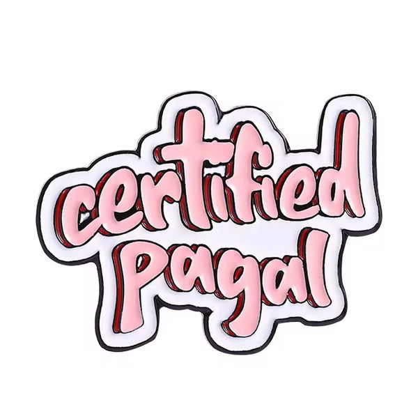 Certified Pagal Brooch Enamel Pin