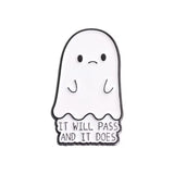 It Will Pass Ghost Brooch Enamel Pin