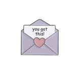 You Got This Brooch Enamel Pin