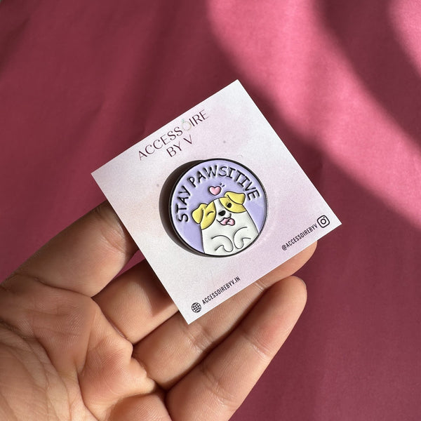 Stay Pawsitive Brooch Enamel Pin