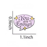 You Are Enough Enamel Pin