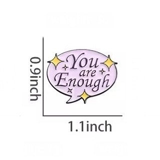 You Are Enough Enamel Pin