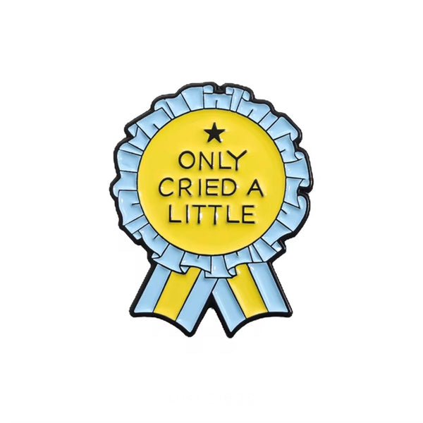 Cried A Little Brooch Enamel Pin