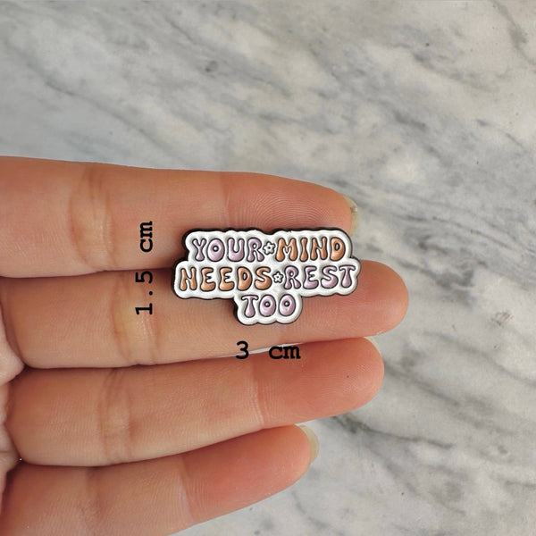 Mind Needs Rest Brooch Enamel Pin