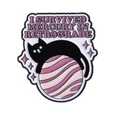 Survived Mercury In Retrogade Cat Brooch Enamel Pin