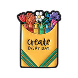 Create Every Day Artist Brooch Enamel Pin