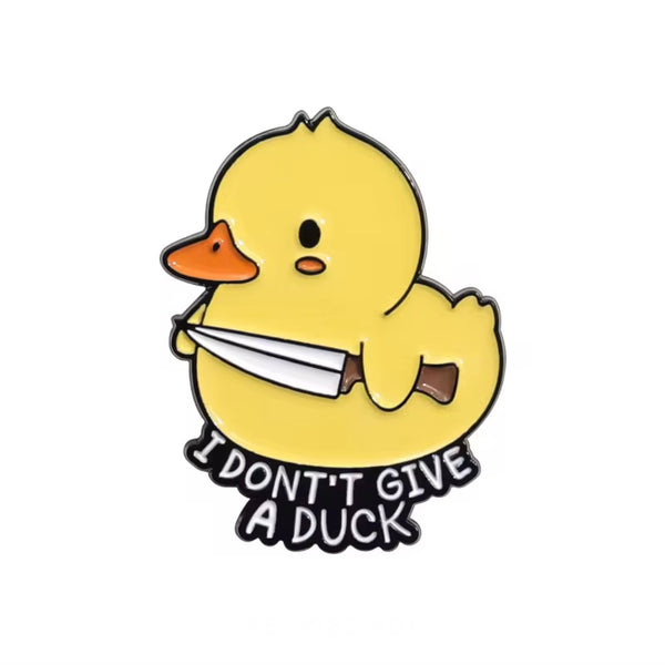 I Don’t Give A Duck Brooch Enamel Pin