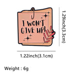 I Won’t Give Up Brooch Enamel Pin