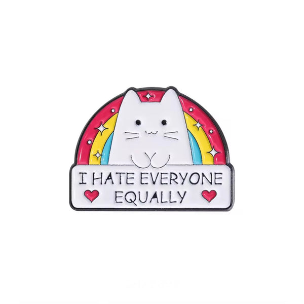 Hate Everyone Brooch Enamel Pin