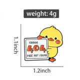 Error 404 Duck Brooch Enamel Pin