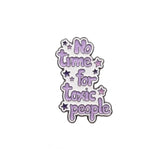 No Time For Toxic People Metal Enamel Sticker