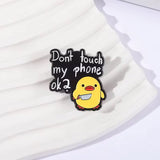Don’t Touch My Phone Duck Brooch Enamel Pin