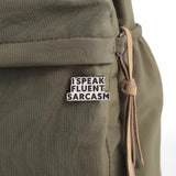 Fluent Sarcasm Brooch Enamel Pin