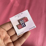 Don’t Quit Brooch Enamel Pin