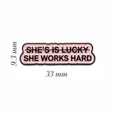 She Works Hard Enamel Sticker