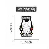 Purr More Worry Less Cat Brooch Enamel Pin