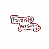 Favorite Person Metal Enamel Sticker