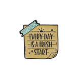 Fresh Start Brooch Enamel Pin