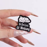 Nothing To Do Cat Brooch Enamel Pin