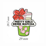 Pretty Girls Drink Matcha Enamel Sticker