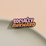 Socially Awkward Brooch Enamel Pin