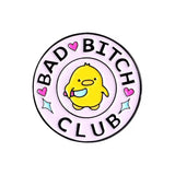 Bad Bitch Club Duck Brooch Enamel Pin